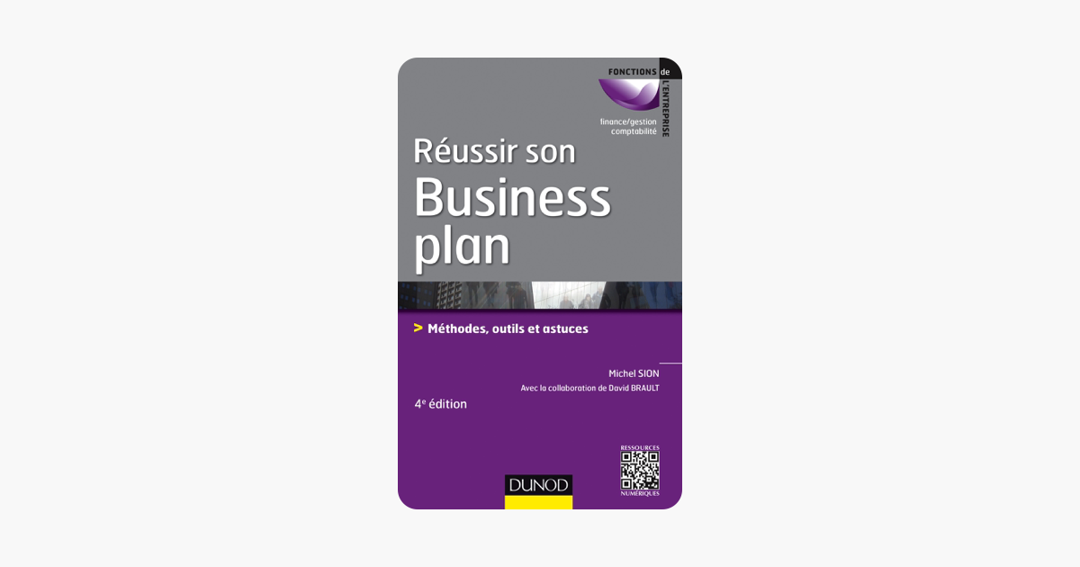 Réussir son business plan - 3e éd. : Méthodes, outils et astuces (Gestion - Finance) (French Edition)