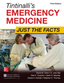 Tintinalli's Emergency Medicine: Just the Facts, Third Edition - David M. Cline & O. John Ma