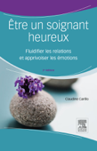 Être un soignant heureux - Claudine Carillo