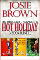 Josie Brown - The Housewife Assassin's Hot Holiday 3-Book Bundle artwork