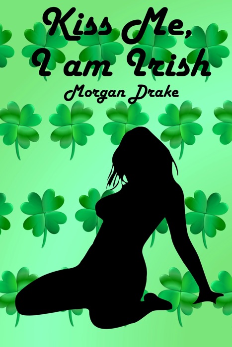 Kiss Me, I am Irish