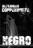 Negro: Crimen en Dubái - Alexander Copperwhite