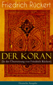 Der Koran (In der Übersetzung von Friedrich Rückert) - Deutsche Ausgabe - Prophet Mohammed