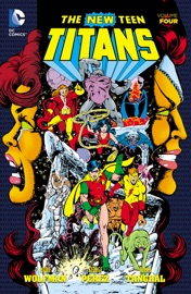New Teen Titans Vol. 4 - George Pérez, Marv Wolfman & Romeo Tanghal by  George Pérez, Marv Wolfman & Romeo Tanghal PDF Download