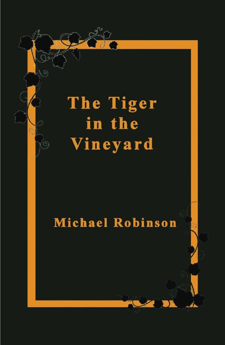 The Tiger in the Vineyard