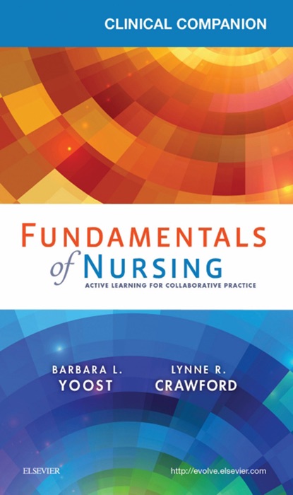 Clinical Companion for Fundamentals of Nursing - E-Book