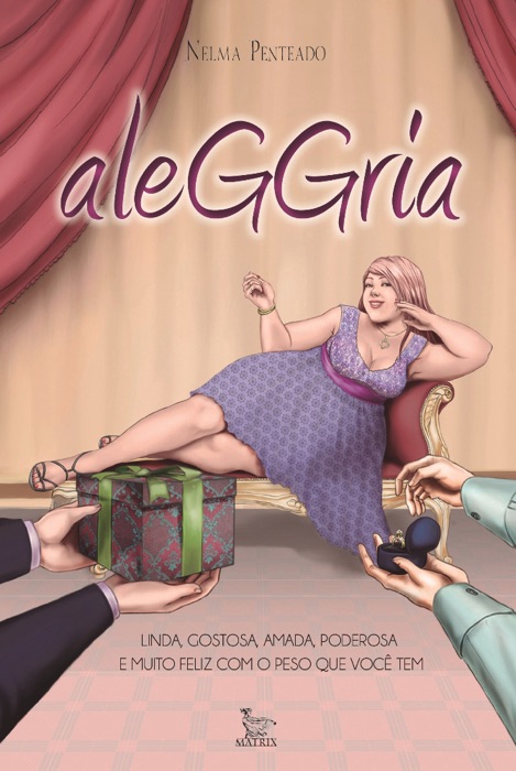 Aleggria: Linda, gostosa, amada, poderosa e muito feliz com o peso que você tem