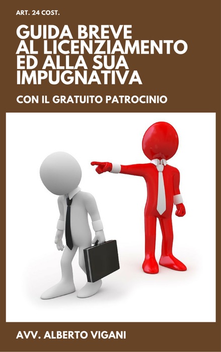 Guida Breve al Licenziamento ed alla sua Impugnativa: III° Edition - 2018.