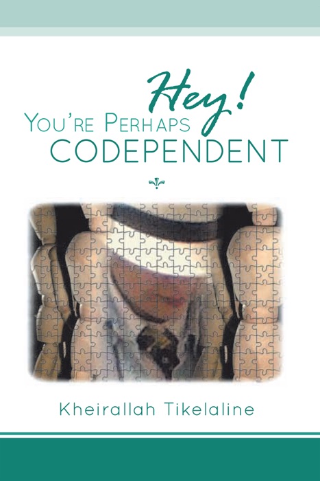 Hey! You're perhaps codependent...