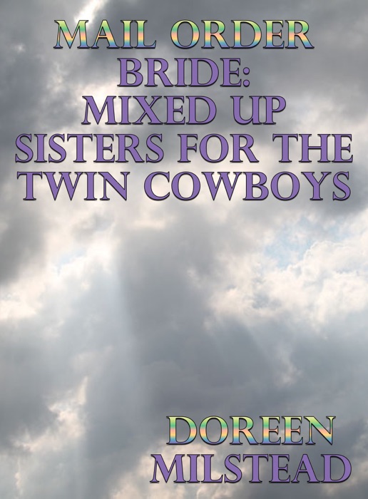 Mail Order Bride: Mixed Up Sisters For The Twin Cowboys