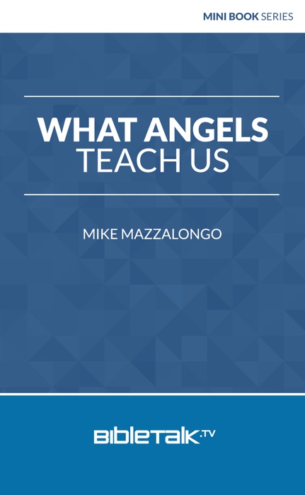 What Angels Teach Us