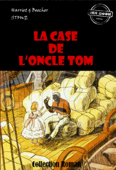 La Case de l'Oncle Tom [édition intégrale revue et mise à jour] - Harriet Beecher Stowe