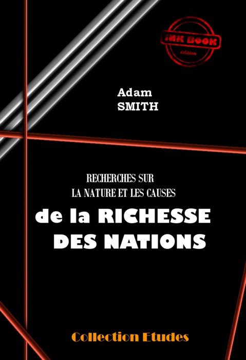 Recherche sur la nature et les causes de la richesses des nations