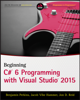 Benjamin Perkins, Jacob Vibe Hammer & Jon D. Reid - Beginning C# 6 Programming with Visual Studio 2015 artwork