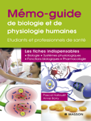 Mémo-guide de biologie et de physiologie humaines - UE 2.1 et 2.2 - Pascal Hallouët & Anne Borry