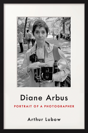 Read & Download Diane Arbus Book by Arthur Lubow Online