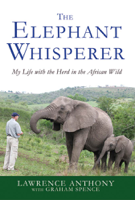Lawrence Anthony & Graham Spence - The Elephant Whisperer artwork