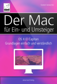 Der Mac für Ein- und Umsteiger - OS X El Capitan - Giesbert Damaschke