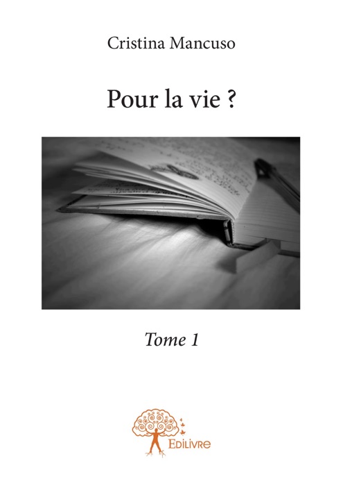 Pour la vie ? Tome 1