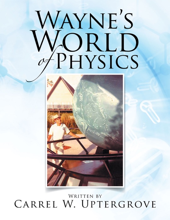 Wayne's World of Physics