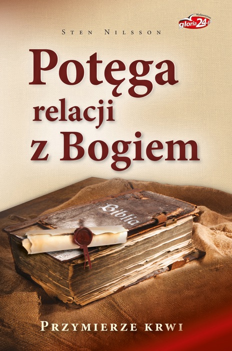 Potęga relacji z Bogiem. Przymierze krwi