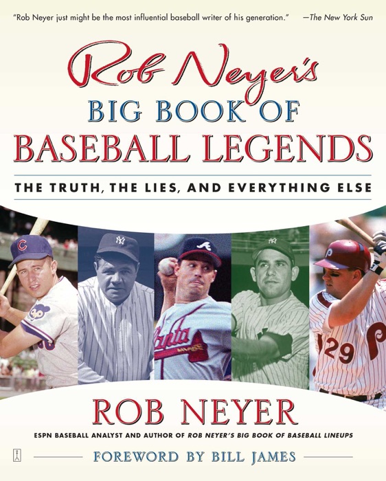 Rob Neyer's Big Book of Baseball Legends