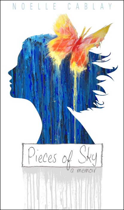 Pieces of Sky: a memoir