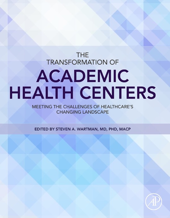 The Transformation of Academic Health Centers