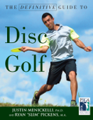 The Definitive Guide to Disc Golf - Justin Menickelli