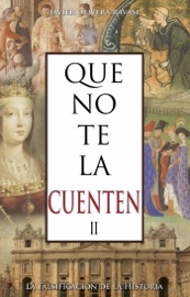 Que no te la cuenten II. La falsificación de la historia