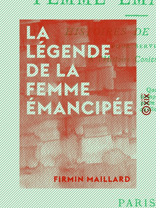 La Légende de la femme émancipée