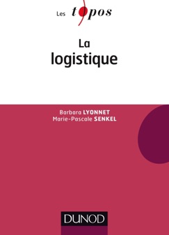 La logistique - Barbara Lyonnet & Marie-Pascale Senkel