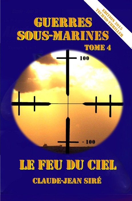 Le feu du ciel, Guerres sous-marines, tome 4