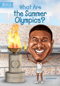 What Are the Summer Olympics? - Gail Herman, Who HQ & Stephen Marchesi