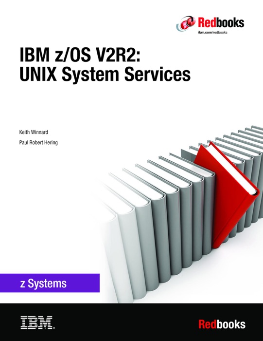 IBM z/OS V2R2: Unix Systems Services