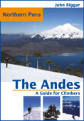 Northern Peru: The Andes, a Guide For Climbers - John Biggar