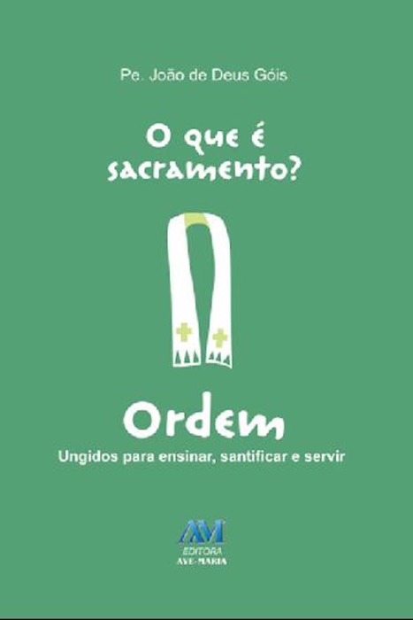 O que é sacramento? - Ordem