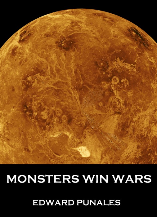 Monsters Win Wars: A Short Novel