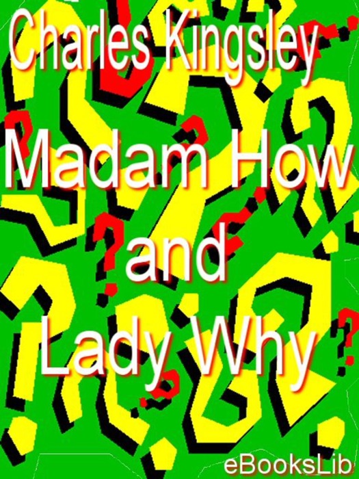 Madam How and Lady Why