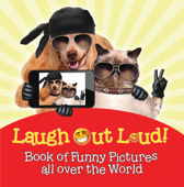 Laugh Out Loud! Book of Funny Pictures all over the World - Baby Professor