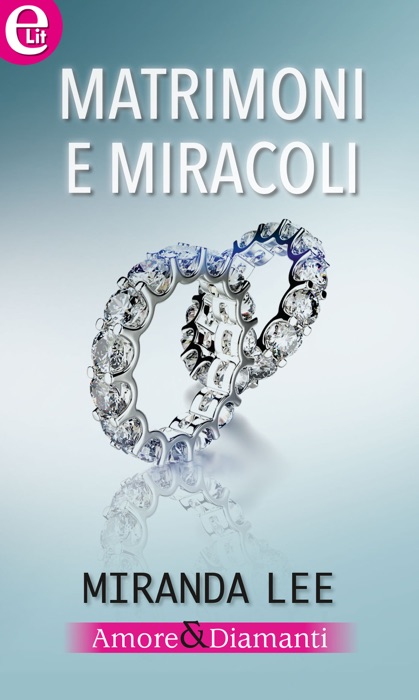 Matrimoni e miracoli (eLit)