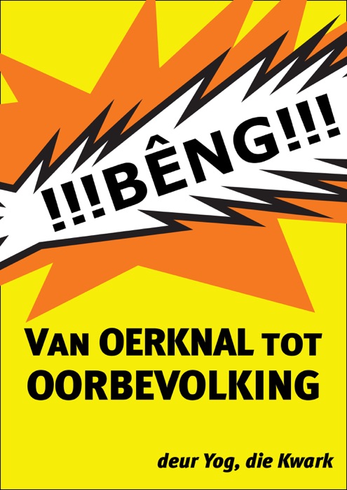 Van Oerknal tot Oorbevolking