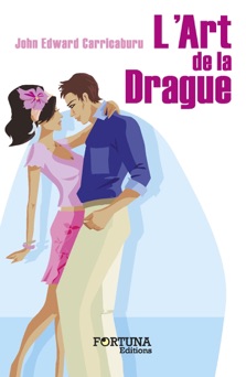 L'Art de la Drague - John Edward Carricaburu