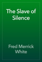 The Slave of Silence