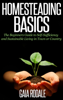 Gaia Rodale - Homesteading Basics: The Beginners Guide to Self-Sufficiency and Sustainable Living in Town or Country artwork