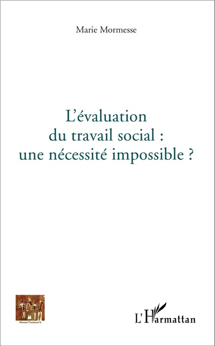 L’évaluation du travail social : une nécessité impossible ?