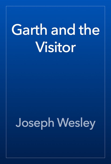 Garth and the Visitor