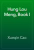 Hung Lou Meng, Book I - Xueqin Cao