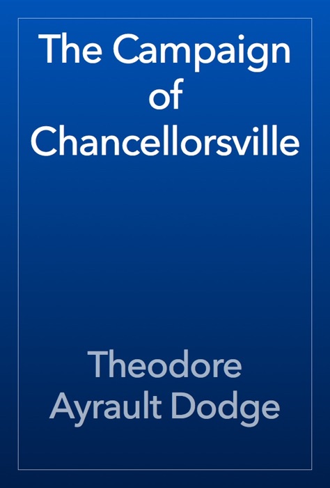 The Campaign of Chancellorsville