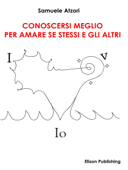 Conoscersi meglio per amare se stessi e gli altri - Samuele Atzori